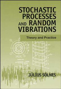 Stochastic Processes and Random Vibrations: Theory and Practice book cover by Júlíus Sólnes