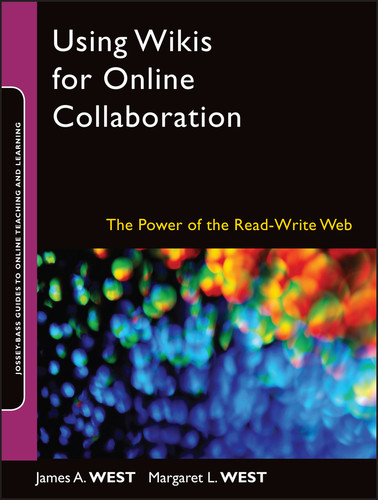 Using Wikis for Online Collaboration: The Power of the Read-Write Web (Jossey-Bass Guides to Online Teaching and Learning) book cover by James A. West, Margaret L. West