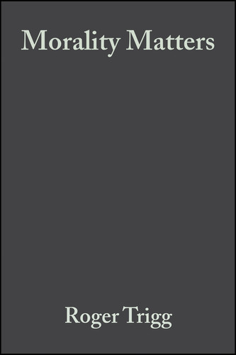 Morality Matters book cover by Roger Trigg