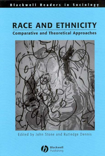 Race and Ethnicity: Comparative and Theoretical Approaches (Wiley Blackwell Readers in Sociology) book cover by 
