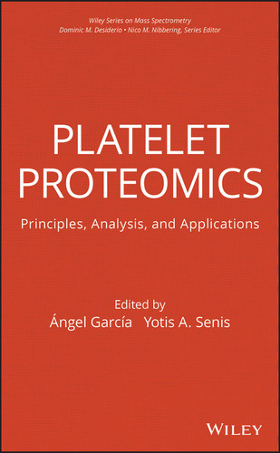 Platelet Proteomics: Principles, Analysis, and Applications (Wiley Series on Mass Spectrometry) book cover by 