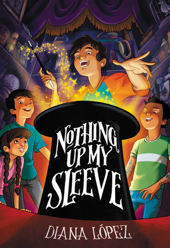Nothing Up My Sleeve book cover by Diana Lopez