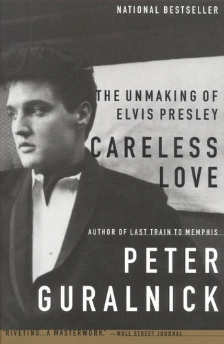 Careless Love: The Unmaking of Elvis Presley book cover by Peter Guralnick