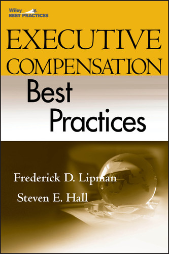 Executive Compensation Best Practices book cover by Frederick D. Lipman, Steven E. Hall