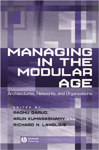 Managing in the Modular Age: Architectures, Networks, and Organizations book cover by 