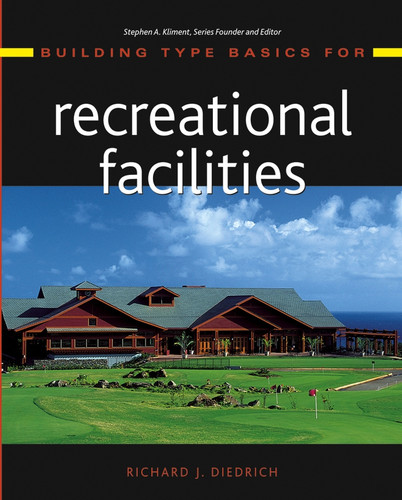 Building Type Basics for Recreational Facilities (Building Type Basics) book cover by Richard J. Diedrich