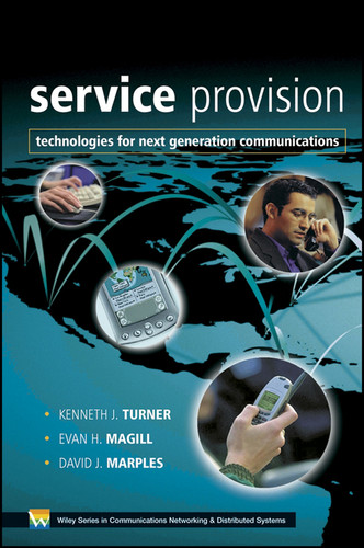 Service Provision: Technologies for Next Generation Communications (Wiley Series on Communications Networking & Distributed Systems) book cover by 