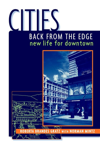 Cities Back from the Edge: New Life for Downtown book cover by Roberta Brandes Gratz, Norman Mintz