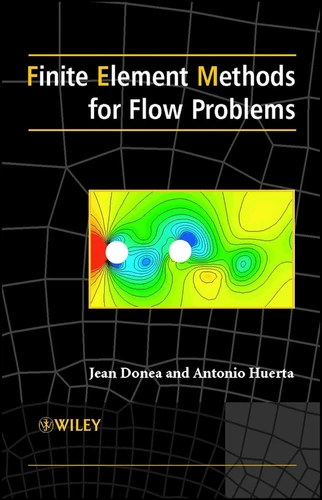 Finite Element Methods for Flow Problems book cover by Jean Donea, Antonio Huerta