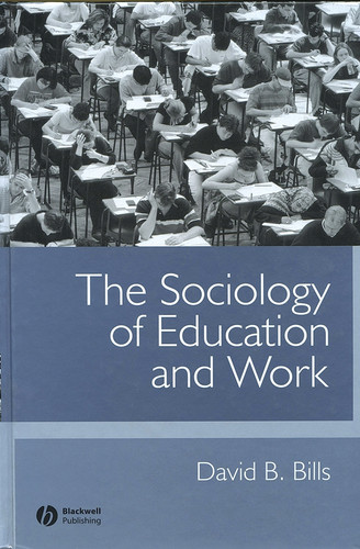The Sociology of Education and Work book cover by David B. Bills