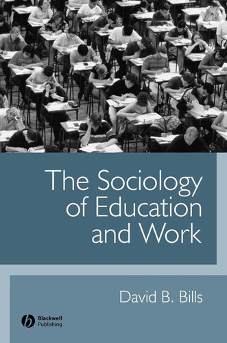 The Sociology of Education and Work book cover by David B. Bills