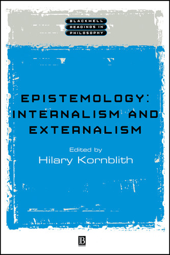 Epistemology: Internalism and Externalism (Wiley Blackwell Readings in Philosophy) book cover by 