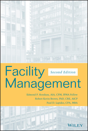 Facility Management book cover by Edmond P. Rondeau, Robert Kevin Brown, Paul D. Lapides