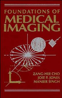 Foundations of Medical Imaging book cover by Z. H. Cho, Joie P. Jones, Manbir Singh