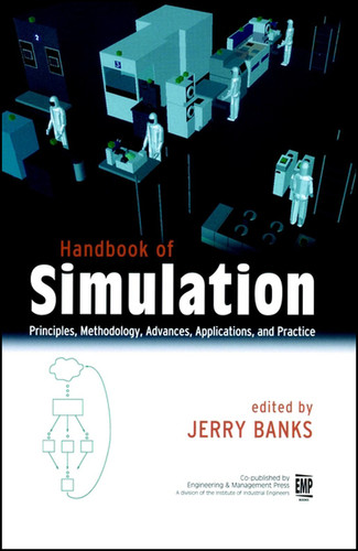 Handbook of Simulation: Principles, Methodology, Advances, Applications, and Practice book cover by 