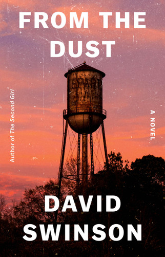 From the Dust: A Novel book cover by David Swinson