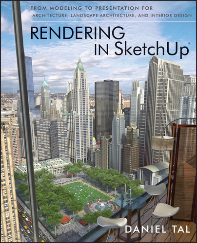 Rendering in SketchUp: From Modeling to Presentation for Architecture, Landscape Architecture, and Interior Design book cover by Daniel Tal