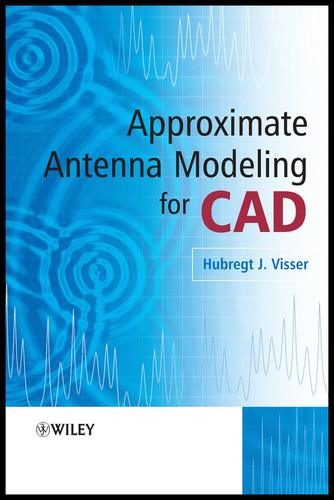 Approximate Antenna Analysis for CAD book cover by Hubregt J. Visser