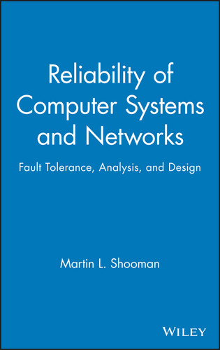 Reliability of Computer Systems and Networks: Fault Tolerance, Analysis, and Design book cover by Martin L. Shooman