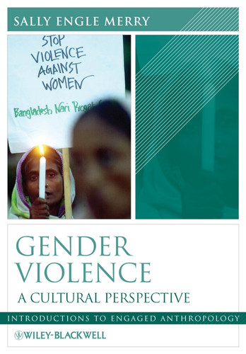 Gender Violence: A Cultural Perspective (Wiley Blackwell Introductions to Engaged Anthropology) book cover by Sally Engle Merry