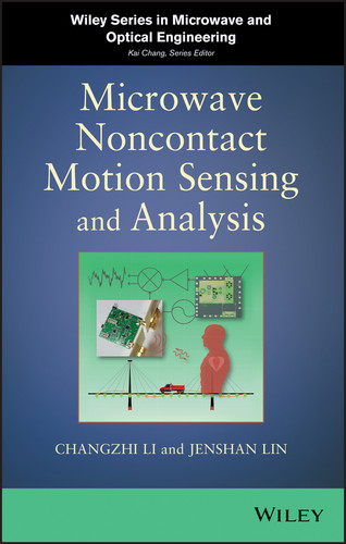 Microwave Noncontact Motion Sensing and Analysis (Wiley Series in Microwave and Optical Engineering) book cover by Changzhi Li, Jenshan Lin