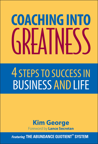 Coaching Into Greatness: 4 Steps to Success in Business and Life book cover by Kim George