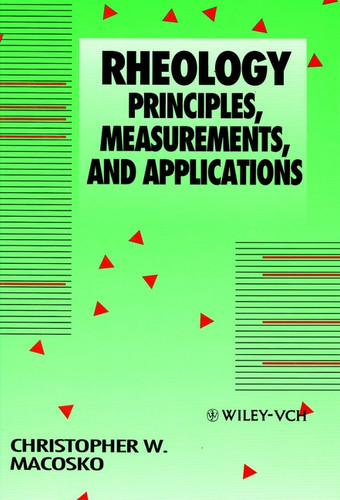 Rheology: Principles, Measurements, and Applications book cover by Christopher W. Macosko