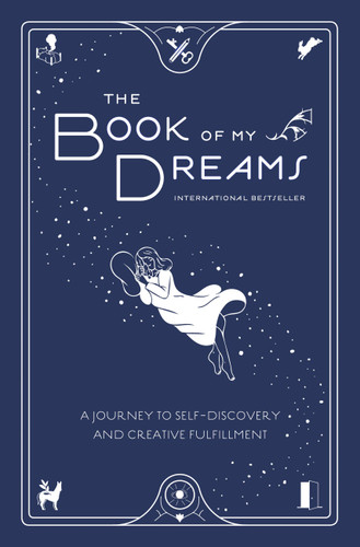 The Book of My Dreams: A Journey to Self-Discovery and Creative Fulfillment book cover by Little Brown