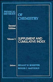 Physical Methods of Chemistry, Supplement and Cumulative Index (Physical Methods of Chemistry) book cover by 