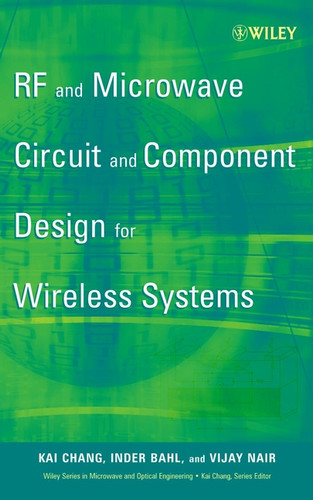 RF and Microwave Circuit and Component Design for Wireless Systems (Wiley Series in Microwave and Optical Engineering) book cover by Kai Chang, Inder Bahl, Vijay Nair