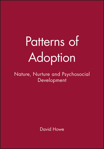 Patterns of Adoption: Nature, Nurture and Psychosocial Development (Working Together For Children, Young People And Their Families) book cover by David Howe