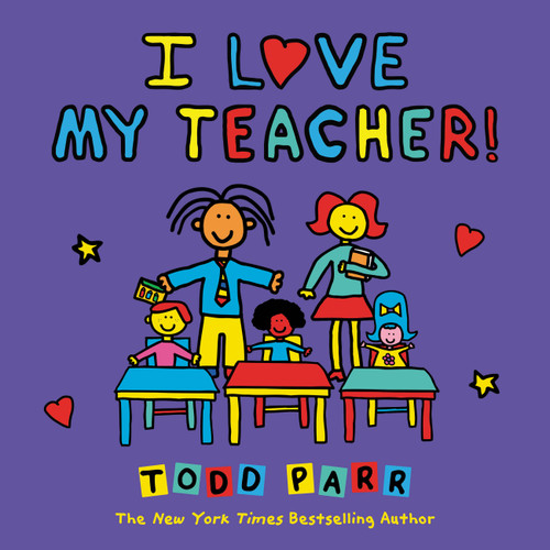 I Love My Teacher! book cover by Todd Parr
