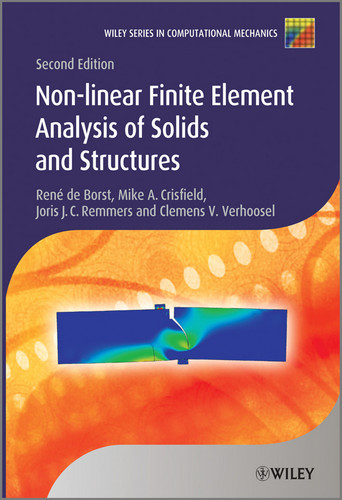 Nonlinear Finite Element Analysis of Solids and Structures (Wiley Series in Computational Mechanics) book cover by René de Borst, Mike A. Crisfield, Joris J. C. Remmers, Clemens V. Verhoosel