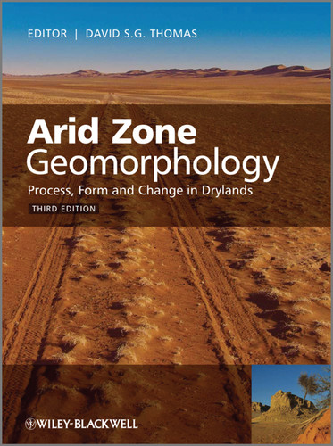 Arid Zone Geomorphology: Process, Form and Change in Drylands book cover by 
