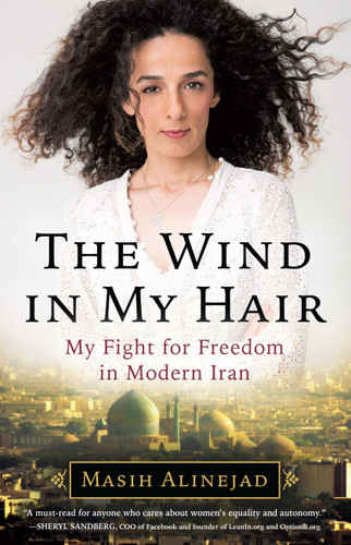 The Wind in My Hair: My Fight for Freedom in Modern Iran book cover by Masih Alinejad