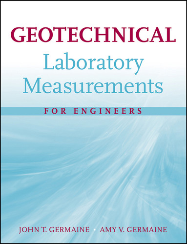 Geotechnical Laboratory Measurements for Engineers book cover by John T. Germaine, Amy V. Germaine