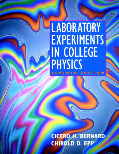 Laboratory Experiments in College Physics book cover by Cicero H. Bernard, Chirold D. Epp