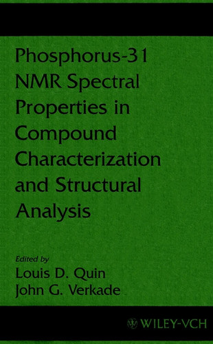 Phosphorus-31 NMR Spectral Properties in Compound Characterization and Structural Analysis (Methods in Stereochemical Analysis) book cover by 