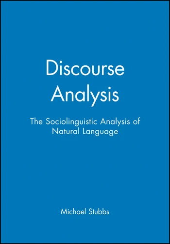 Discourse Analysis: The Sociolinguistic Analysis of Natural Language (Language in Society) book cover by Michael Stubbs