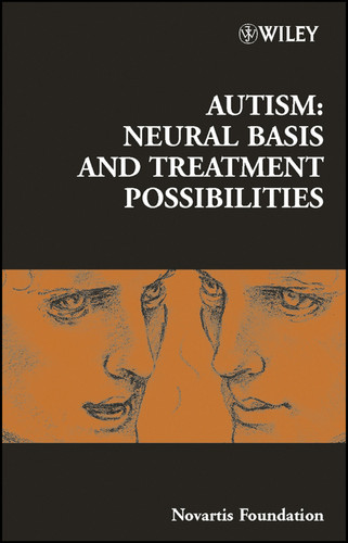 Autism: Neural Basis and Treatment Possibilities (Novartis Foundation Symposia) book cover by 