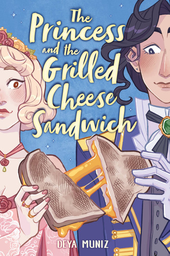 The Princess and the Grilled Cheese Sandwich (A Graphic Novel) book cover by Deya Muniz