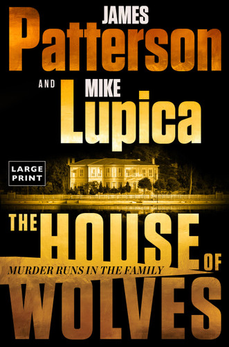 The House of Wolves: A Thriller book cover by James Patterson, Mike Lupica