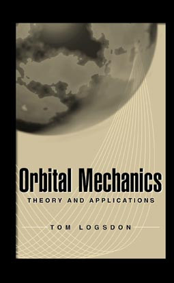 Orbital Mechanics: Theory and Applications book cover by Tom Logsdon