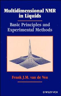 Multidimensional NMR in Liquids: Basic Principles and Experimental Methods book cover by F. J. M. van de Ven