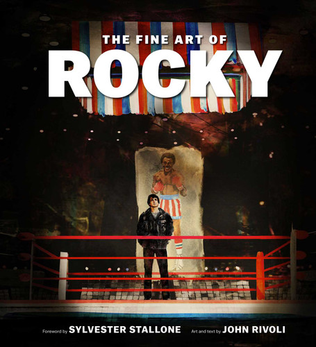 The Fine Art of Rocky: An Artistic Tribute from Screen to Canvas book cover by John Rivoli