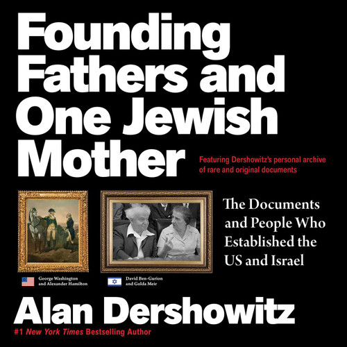Founding Fathers and One Jewish Mother: The Documents and People Who Established the US and Israel book cover by Alan Dershowitz