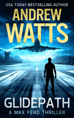 Glidepath (Max Fend) book cover by Andrew Watts