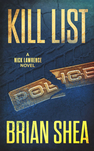 Kill List: A Nick Lawrence Novel (Nick Lawrence) book cover by Brian Shea