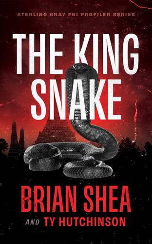 The King Snake (Sterling Gray FBI Profiler) book cover by Brian Shea, Ty Hutchinson