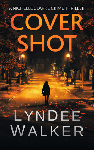 Cover Shot: A Nichelle Clarke Crime Thriller (Nichelle Clarke) book cover by LynDee Walker
